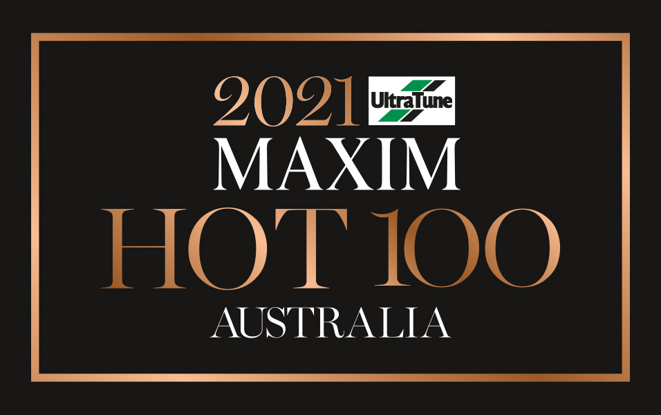 2021 Ultra Tune MAXIM Hot 100 Australia MAXIM Australia